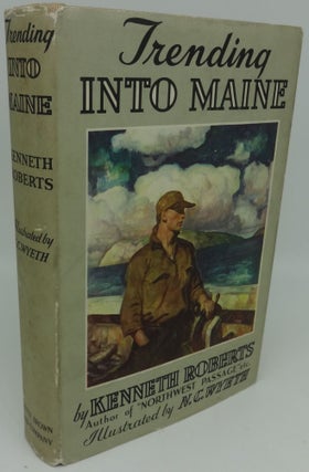 Item #001110A TRENDING INTO MAINE (Illustrated by N. C. Wyeth). Kenneth Roberts