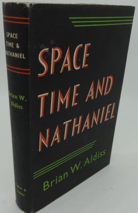 Item #001125C SPACE TIME AND NATHANIEL (SIGNED). Brian W. Aldiss
