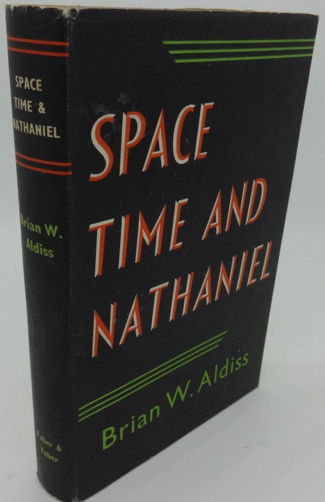 Item #001125C SPACE TIME AND NATHANIEL (SIGNED). Brian W. Aldiss.