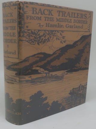Item #001168BB BACK TRAILERS FROM THE MIDDLE BORDER. HAMLIN GARLAND