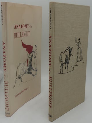 Item #001172 ANATOMY OF A BULLFIGHT. Arthur Greenfield