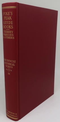 Item #001174GG PIKE'S PEAK GOLD RUSH GUIDEBOOKS OF 1849. WILLIAM B. PARSONS LUKE TIERNEY, OTHERS