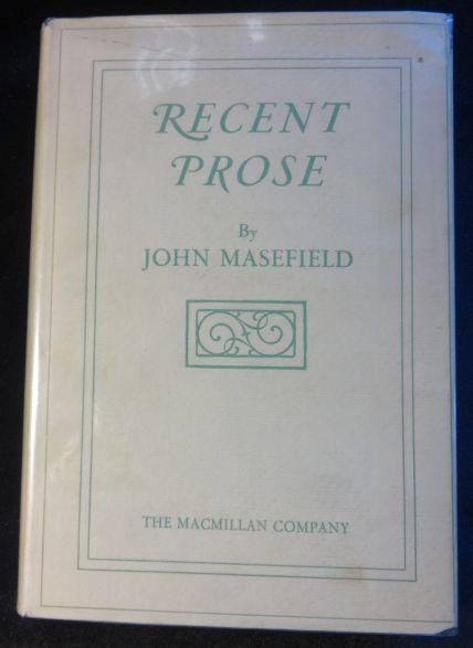 Item #001194B RECENT PROSE. John Masefield.