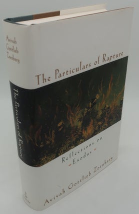 Item #001199A THE PARTICULARS OF RAPTURE: Reflections on Exodus. AVIVAH GOTTLIEB ZORNBERS