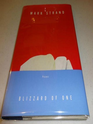 Item #001202A Blizzard of One: Poems. Mark Strand