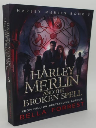 Item #001208E HARLEY MERLIN AND THE BROKEN SPELL. BELLA FORREST