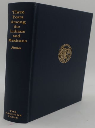 Item #001228FG THREE YEARS AMONG THE INDIANS AND MEXICANS. THOMAS JAMES