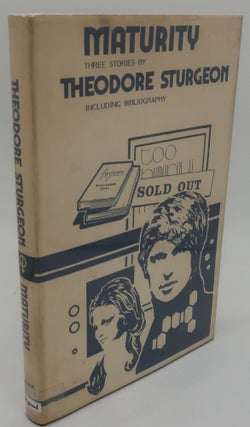 Item #001233BB MATURITY: Three Stories by Theodore Sturgeon Including Bibliography [One of 50...