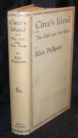 Item #001243B CIRCE'S ISLAND AND THE GIRL AND THE FAUN. Eden Phillpotts.