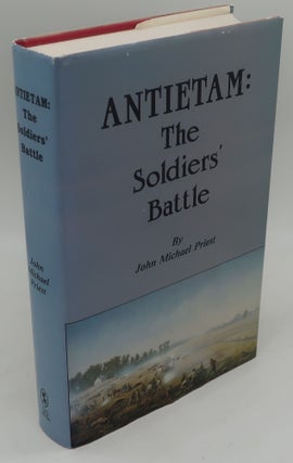 Item #001274I ANTIETAM: THE SOLDIER' BATTLE. JOHN MICHAEL PRIEST