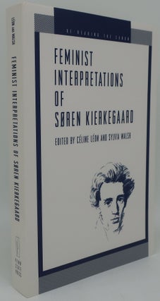 Item #001278 FEMINIST INTERPRETATIONS OF SOREN KIERKEGAARD. CELINE LEON AND SYLVIA WALSH