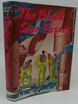 Item #001278A THE BLACK STAR PASSES. John W. Campbell Jr