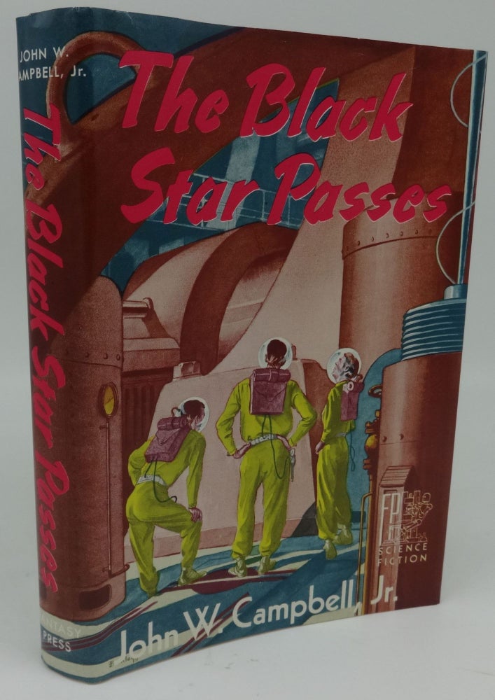 Item #001278A THE BLACK STAR PASSES. John W. Campbell Jr.