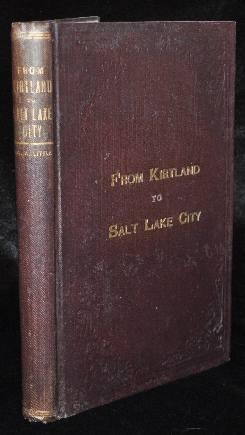 Item #001284 FROM KIRTLAND TO SALT LAKE CITY. James A. Little.
