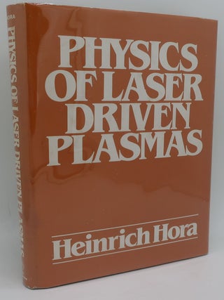 Item #001302A PHYSICS OF LASER DRIVEN PLASMAS. HEINRICH HORA
