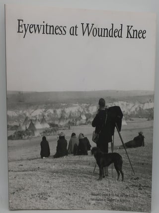Item #001305F EYEWITNESS AT WOUNDED KNEWW. R. ELI PAUL RICHARD E. JENSEN, AND JOHN E. CARTER