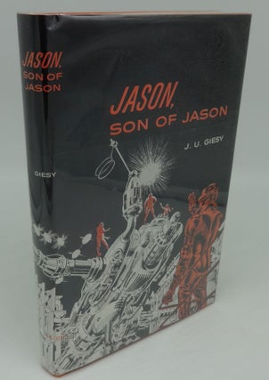 Item #001306B JASON, SON OF JASON. J. U. Giesy