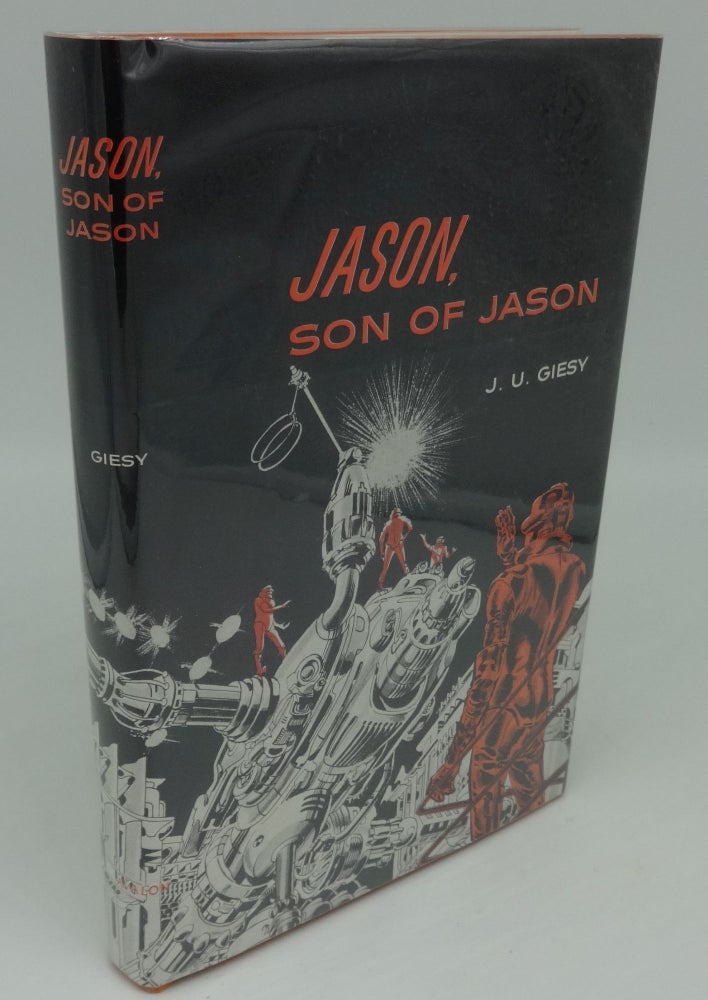Item #001306B JASON, SON OF JASON. J. U. Giesy.