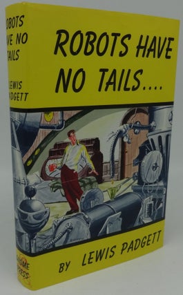 Item #001311D ROBOTS HAVE NO TALES. Lewis Padgett