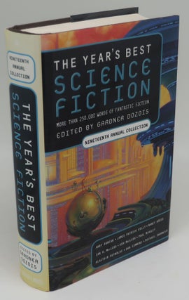 Item #001314G THE YEAR'S BEST SCIENCE FICTION [Nineteenth Annual Collection]. GARDNER DOZOIS