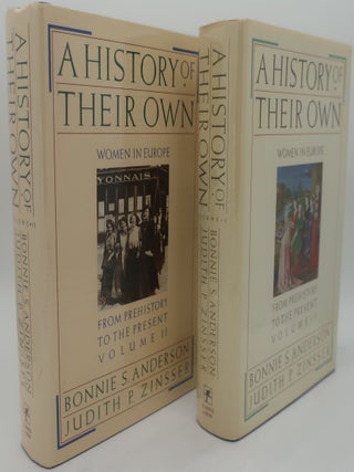 Item #001317 A HISTORY OF THEIR OWN: Women In Europe from Prehistory to the Present. BONNIE S....