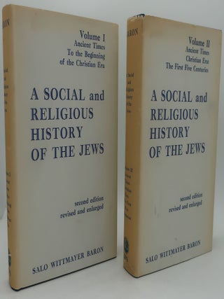 Item #001336A A SOCIAL AND RELIGIOUS HISTORY OF THE JEWS: Volume One: Ancient Times to the...
