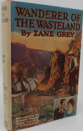 Item #001350 WANDERER OF THE WASTELAND. Zane Grey