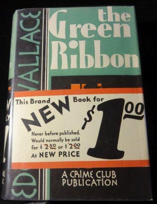Item #001400 THE GREEN RIBBON. Edgar Wallace