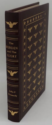 Item #001410G THE BURDEN AND THE GLORY. JOHN F. KENNEDY