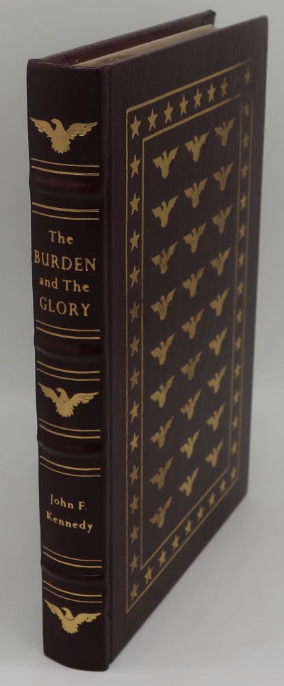 Item #001410G THE BURDEN AND THE GLORY. JOHN F. KENNEDY.