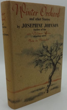 Item #001412A WINTER ORCHARD AND OTHER STORIES. Josephine Johnson