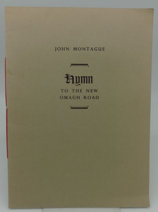 Item #001422A HYMN TO THE NEW OMAGH ROAD. John Montague