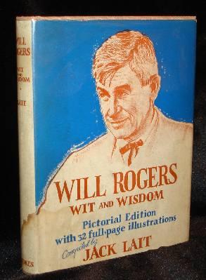Item #001435B WILL ROGERS WIT AND WISDOM. Jack Lait.