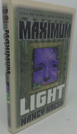 Item #001446D MAXIMUM LIGHT (SIGNED). Nancy Kress