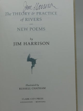 THE THEORY & PRACTIC OF RIVERS AND NEW POEMS