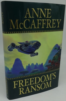 Item #001460C FREEDOM'S RANSOM (SIGNED). Anne McCaffrey