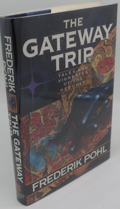 Item #001461D THE GATE WAY TRIP [Tales & Vignettes of the Heechee, SIGNED]. FREDERIK POHL