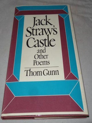 Item #001473E JACK STRAW'S CASTLE AND OTHER POEMS. Thom Gunn