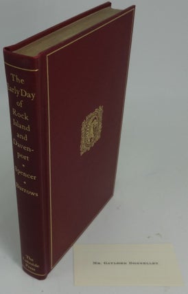 Item #001508C THE EARLY DAY OF ROCK ISLAND AND DAVENPORT. The Narratives of J. W. Spencer and J....