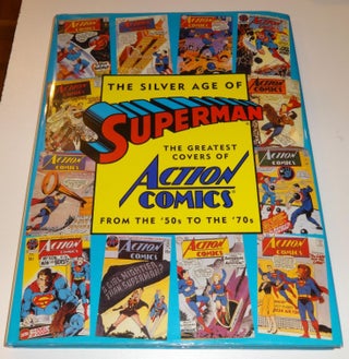 Item #001525 The Silver Age of Superman: The Greatest Covers of Action Comics from the '50s to...