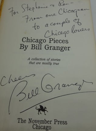 BILL GRANGER'S CHICAGO PIECES (SIGNED)