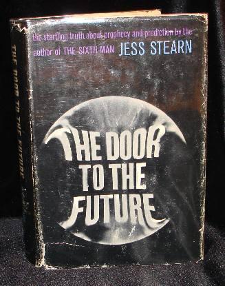 Item #001535B THE DOOR TO THE FUTURE. Jess Stearn.