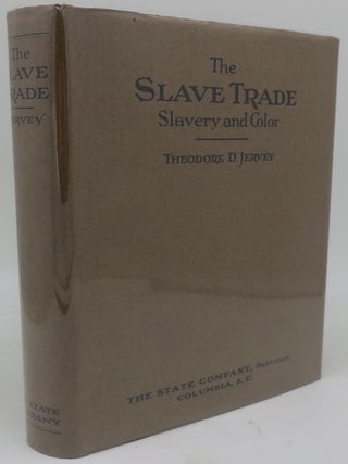 Item #001566AB THE SLAVE TRADE: Slavery and Color. THEODORE D. JERVEY
