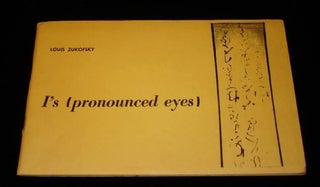 Item #001570A I'S PRONOUNCED EYES. Louis Zukofsky