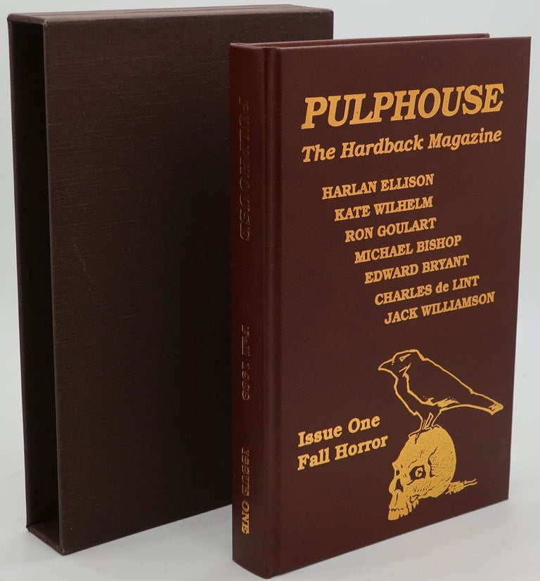 Item #001618b PULPHOUSE: The Hardback Magazine, Issue One [Signed by The Editor & all Seven Contributors]. Kristine Kathryn Rusch, Kate Wilhelm Harlan Ellison, Chales de Lint, Edward Bryant, Michael Bishop, Ron Goulart, Jack Williamson.