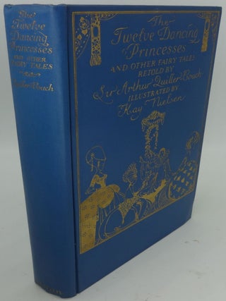 THE TWELVE DANCING PRINCESSES AND OTHER FAIRY TALES