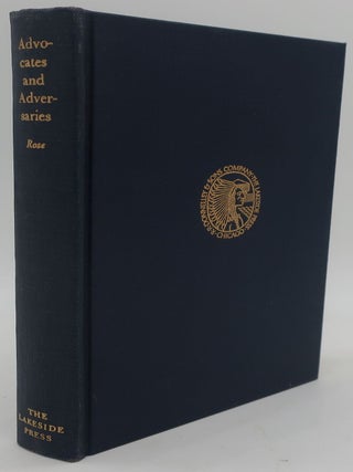 Item #001628DD ADVOCATES AND ADVERSARIES: The Early Life and Times of Robert R. Rose. ROBERT R. ROSE