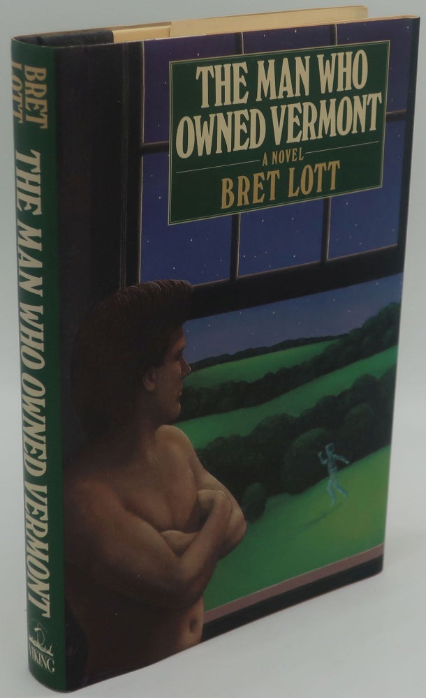 Item #001631D THE MAN WHO OWNED VERMONT. BRET LOTT.