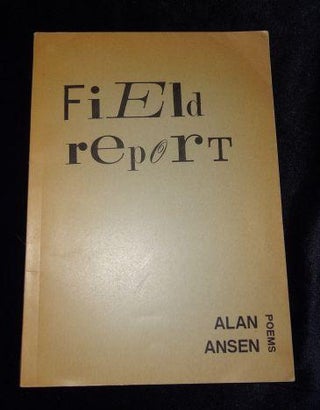 Item #001640A FIELD REPORT. Alan Ansen
