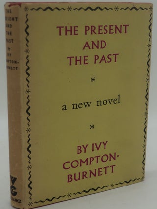 Item #001655B THE PRESENT AND THE PAST. IVY COMPTON-BURNETT